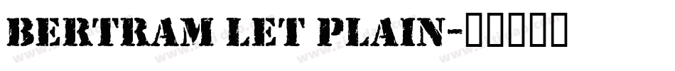 Bertram LET Plain字体转换